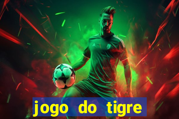 jogo do tigre gratis teste