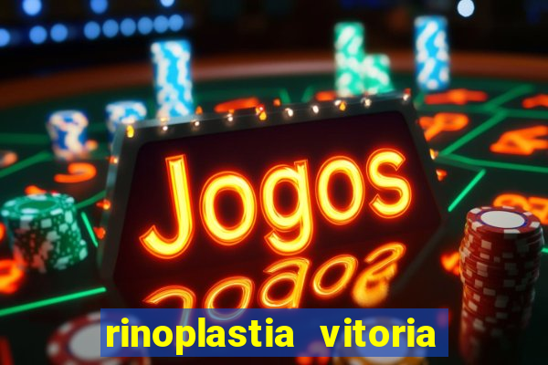 rinoplastia vitoria da conquista