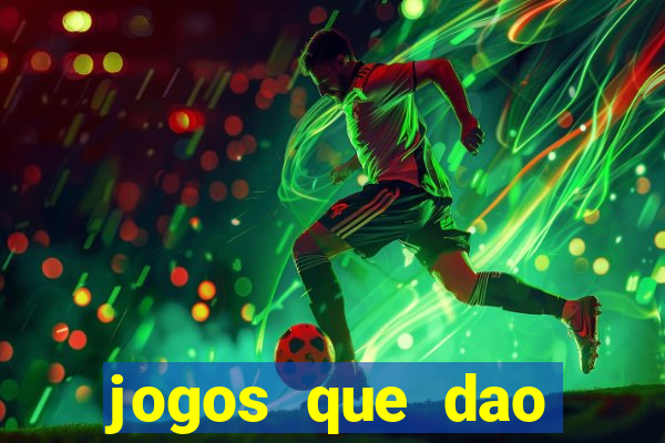 jogos que dao dinheiro ao se cadastrar