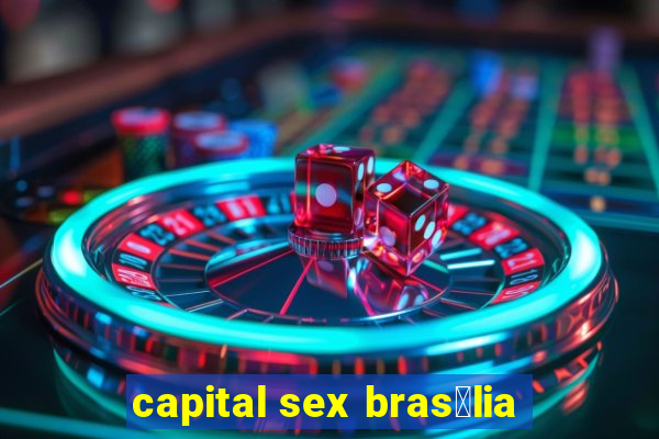 capital sex bras铆lia