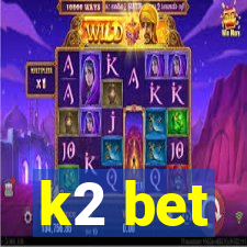 k2 bet