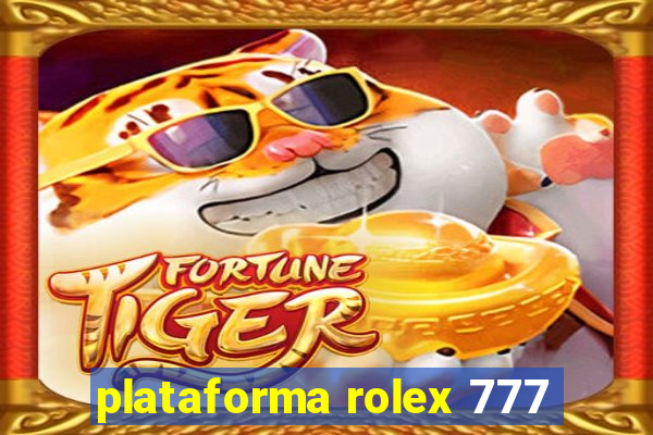 plataforma rolex 777