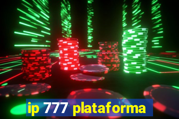 ip 777 plataforma