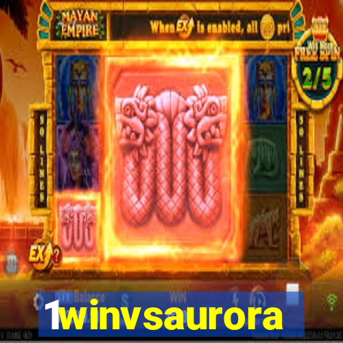 1winvsaurora