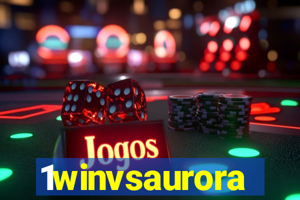 1winvsaurora