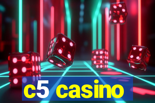 c5 casino