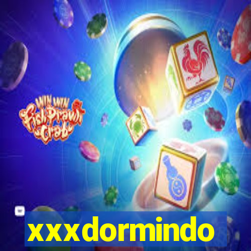 xxxdormindo