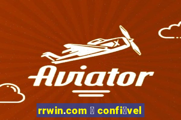 rrwin.com 茅 confi谩vel