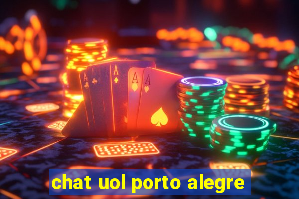 chat uol porto alegre