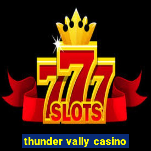 thunder vally casino