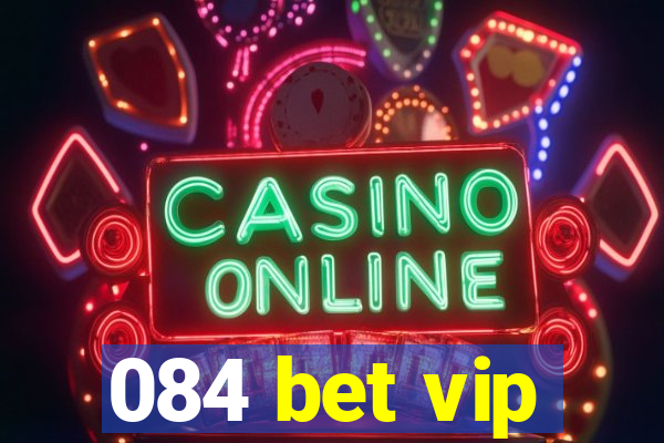 084 bet vip