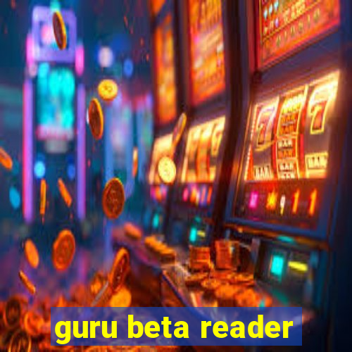 guru beta reader