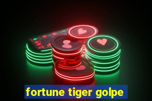 fortune tiger golpe