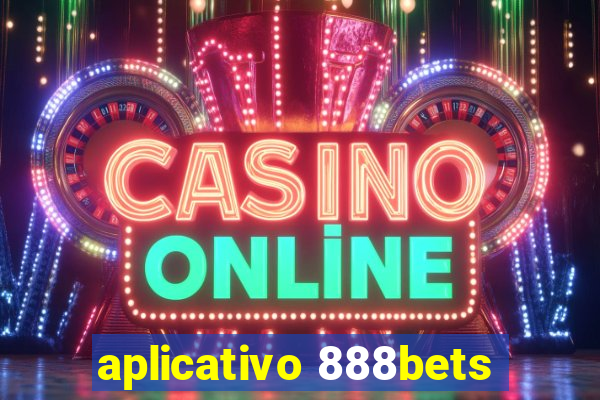 aplicativo 888bets