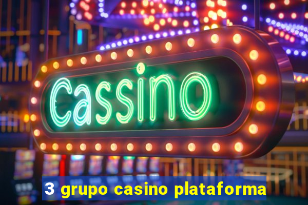 3 grupo casino plataforma