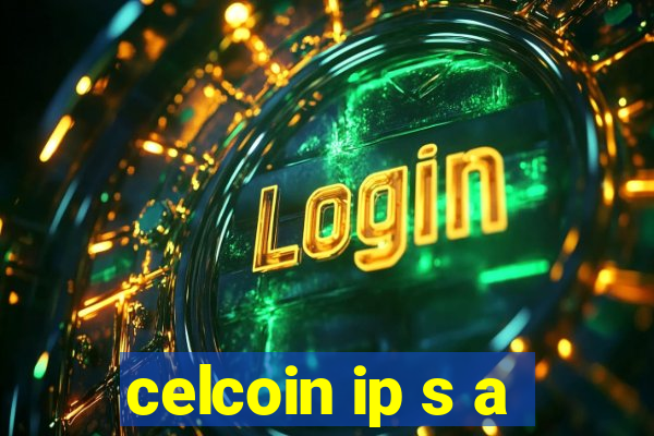 celcoin ip s a