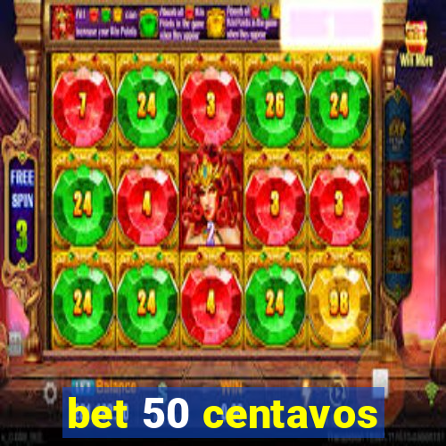 bet 50 centavos