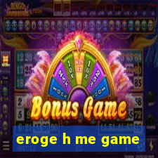 eroge h me game