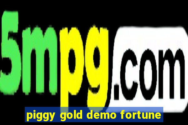 piggy gold demo fortune