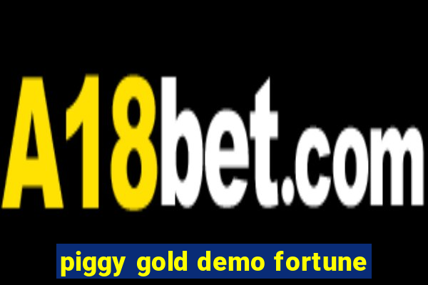 piggy gold demo fortune