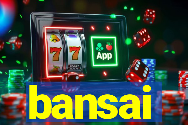 bansai