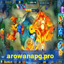 arowanapg.pro