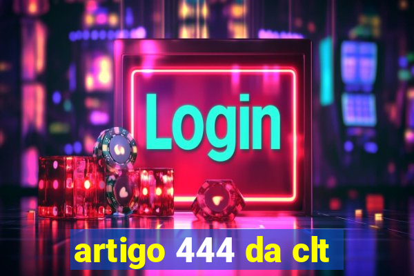 artigo 444 da clt