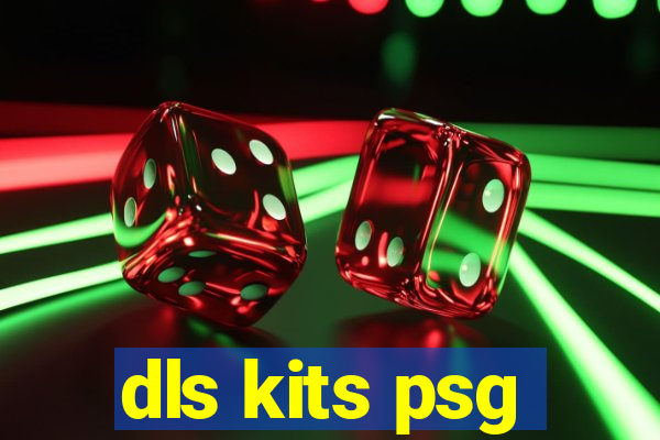 dls kits psg