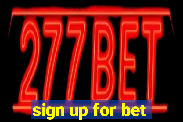 sign up for bet