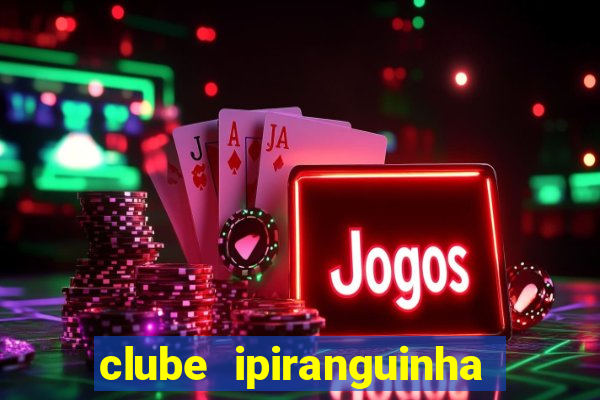 clube ipiranguinha porto alegre