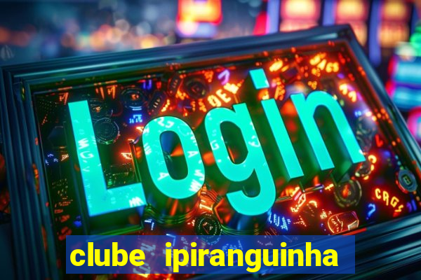 clube ipiranguinha porto alegre