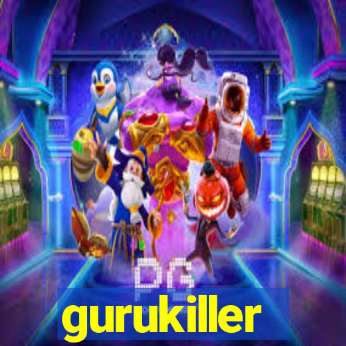 gurukiller