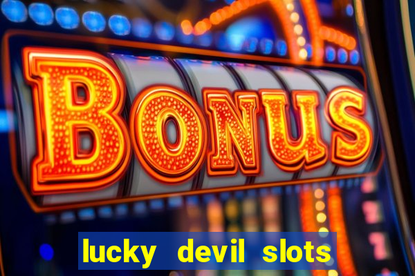 lucky devil slots cash app