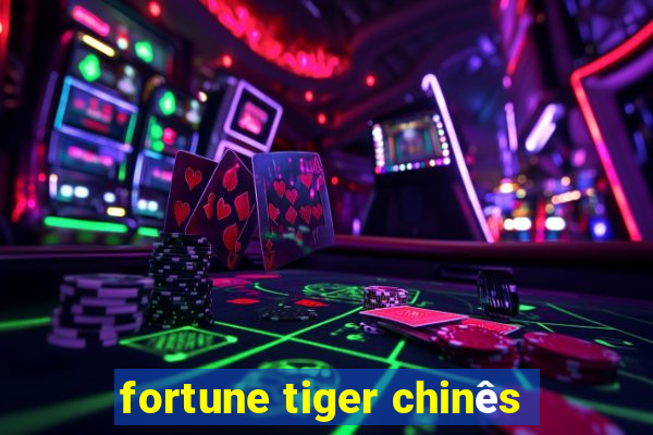 fortune tiger chinês