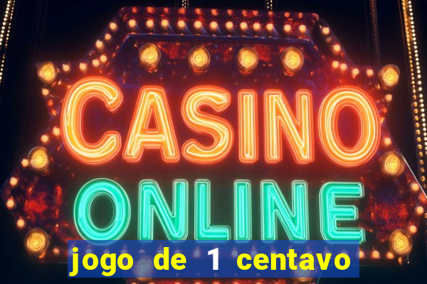 jogo de 1 centavo estrela bet