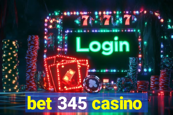 bet 345 casino