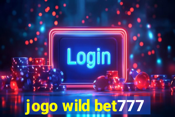 jogo wild bet777