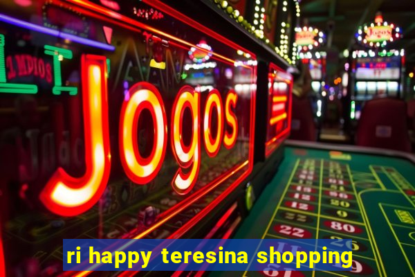 ri happy teresina shopping