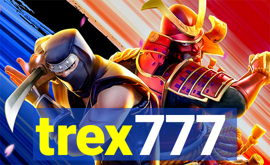 trex777