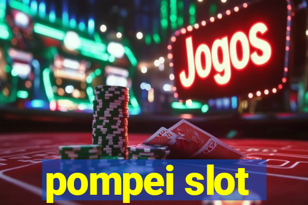 pompei slot