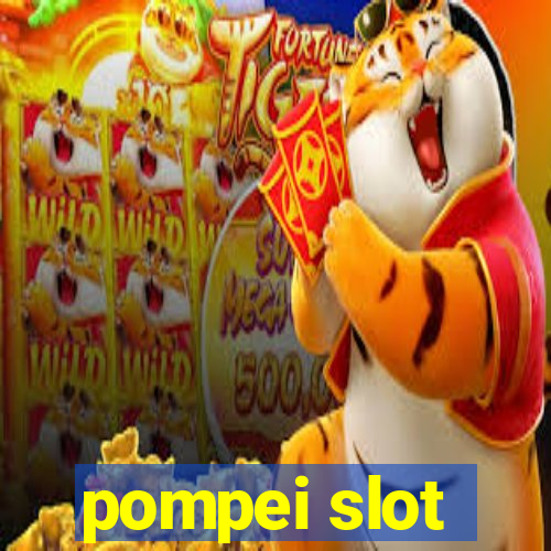 pompei slot