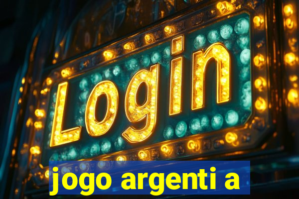 jogo argenti a