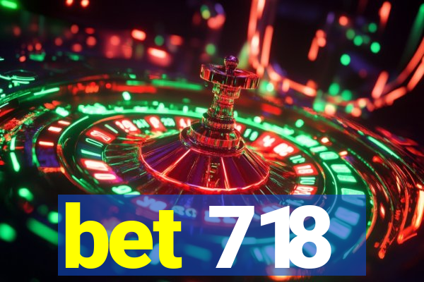 bet 718