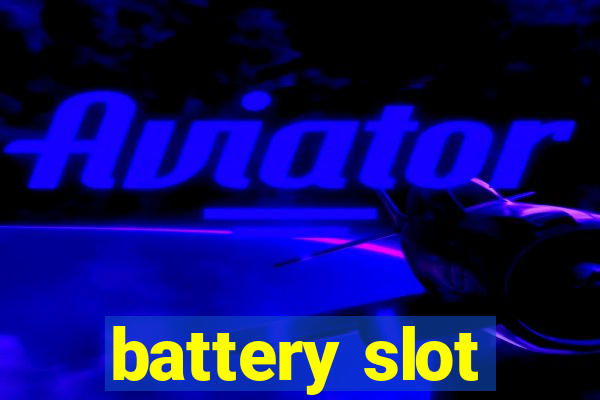 battery slot