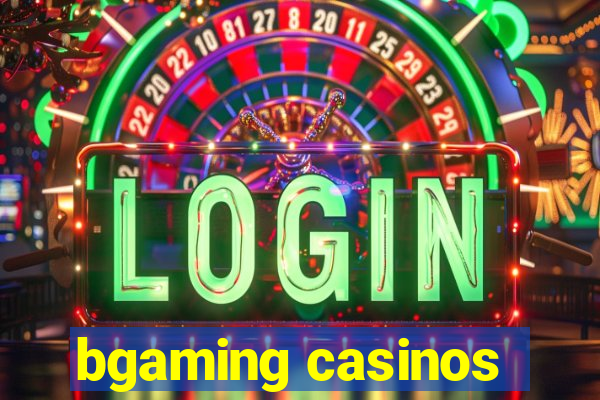 bgaming casinos