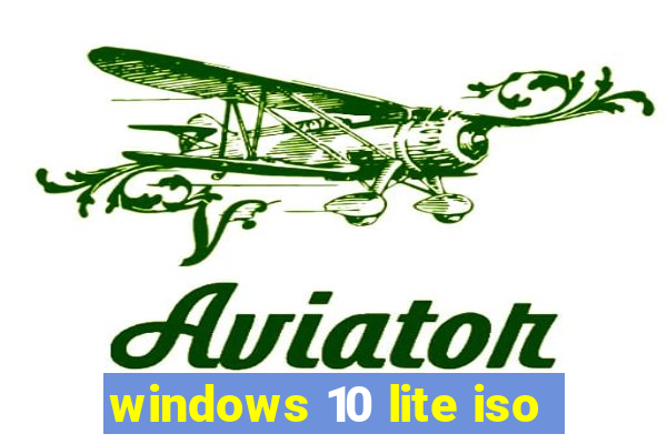 windows 10 lite iso