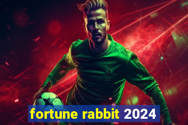 fortune rabbit 2024