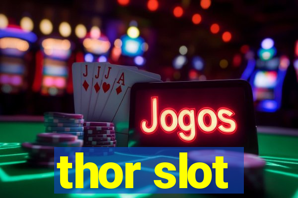 thor slot