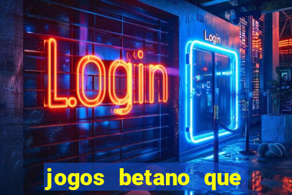 jogos betano que mais pagam