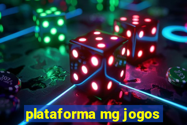 plataforma mg jogos